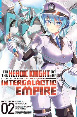 I'm the Heroic Knight of an Intergalactic Empire! #2