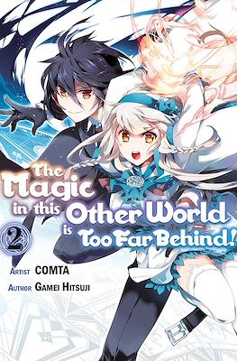 The Magic in this Other World is Too Far Behind! #2
