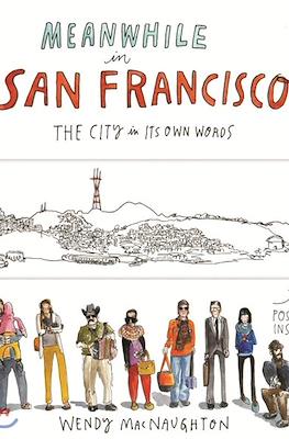 Meanwhile in San Francisco. The City in its Own Words