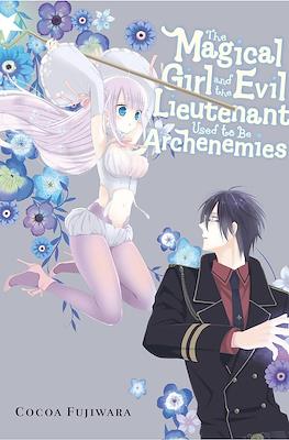 The Magical Girl and the Evil Lieutenant used to be Archenemies