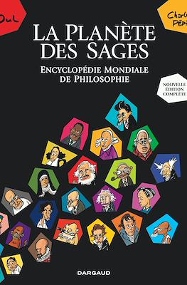 La planète des sages: Encyclopédie mondiale de philosophie