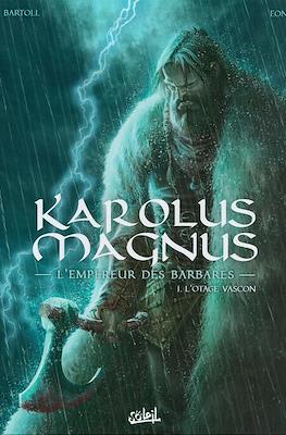 Karolus Magnus - L'Empereur des Barbares #1