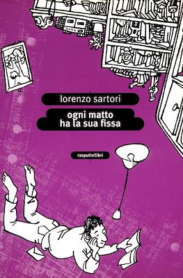 Ogni matto ha la sua fissa