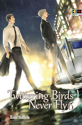 Twittering Birds Never Fly #6
