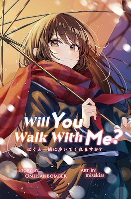 Will You Walk With Me?