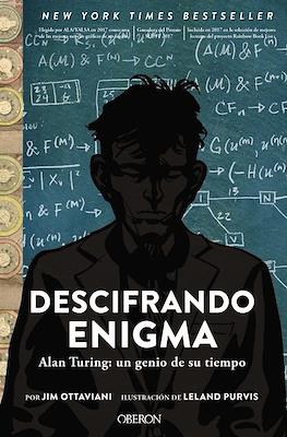Descifrando Enigma - Alan Turing: un genio de su tiempo (Rústica 240 pp)