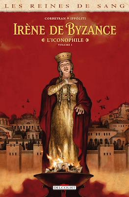 Irène de Byzance, l'iconophile - Les reines de Sang