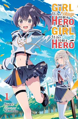 The Girl Who Wants to Be a Hero and the Girl Who Ought to Be a Hero