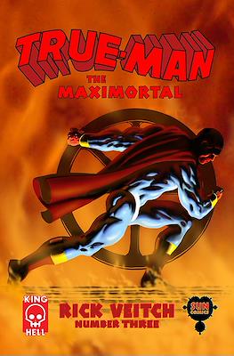 True-Man: The Maximortal #3