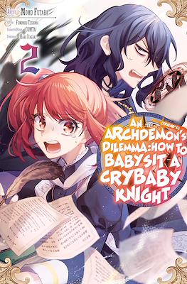 An Archdemon's (Friend's) Dilemma: How to Babysit a Crybaby Knight #2