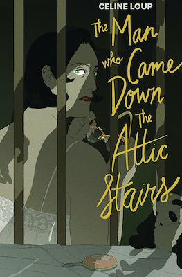 The Man Who Came Down The Attic Stairs