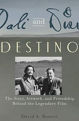 Dali and Disney. Destino: The Story, Artwork, and Friendship Behind the Legendary Film