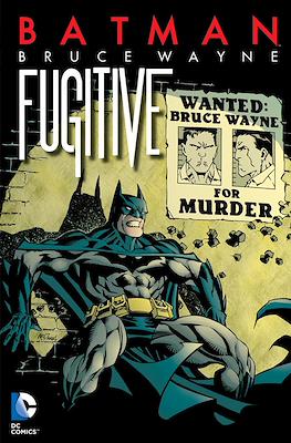 Batman. Bruce Wayne: Fugitive