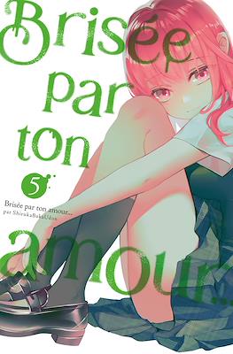 Brisé par ton amour (Broché) #5