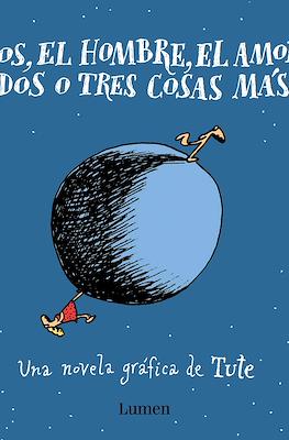 Dios, el hombre, el amor y dos o tres cosas mas