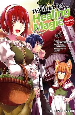 The Wrong Way to Use Healing Magic: The Manga Companion #6
