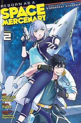 Reborn as a Space Mercenary: I Woke Up Piloting the Strongest Starship! (Softcover) #2