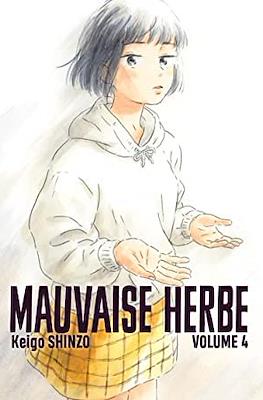 Mauvaise herbe #4