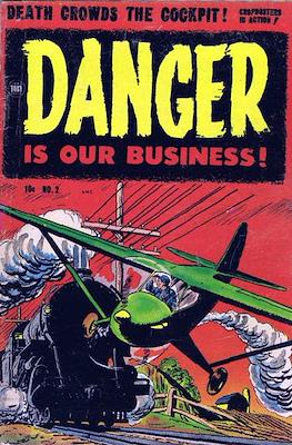 Danger is Our Business! #2