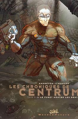 Les chroniques de Centrum #3
