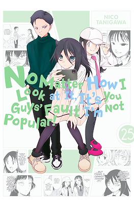 No Matter How I Look at It, It's You Guy's Fault I'm Not Popular! (Softcover) #25