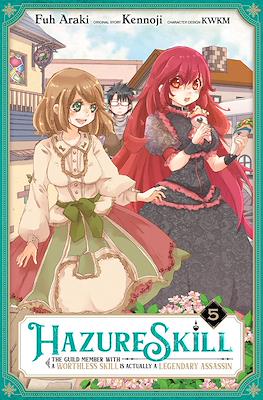 Hazure Skill The Guild Member With a Worthless is a Legendary Assasin actually (Softcover) #5