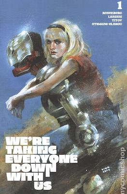 Were Taking Everyone Down With Us (Variant Covers) #1.3