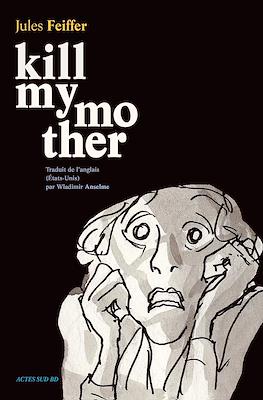Kill my Mother