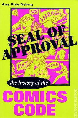 Seal Of Approval: The History Of The Comics Code
