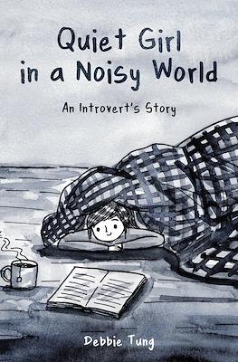 Quiet Girl in a Noisy World: An Introvert's Story