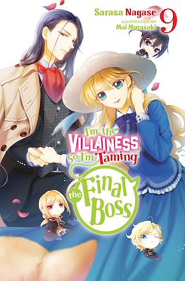 I'm the Villainess, So I'm Taming the Final Boss (Softcover) #9