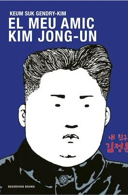 El Meu Amic Kim Jong-Un (Rústica 288 pp)