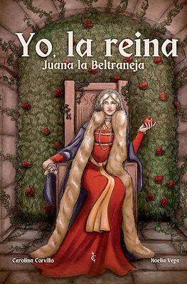 Yo, la reina. Juana la Beltraneja (Cartoné 80 pp)