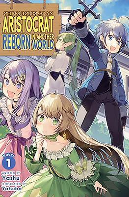 Chronicles of an Aristocrat Reborn in Another World