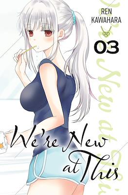 We’re New at This #3