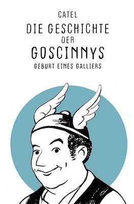 Die Geschichte der Goscinnys: Geburt eines Galliers