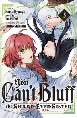 You Can't Bluff the Sharp Eyed Sister #3
