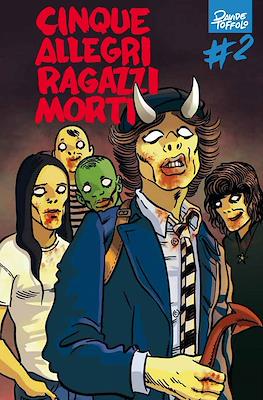 Cinque allegri ragazzi morti #2