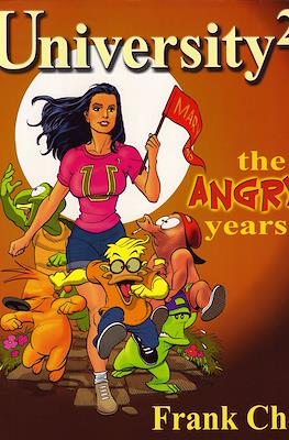 University²: The Angry Years!