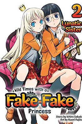 Wild Times with a Fake Fake Princess #2