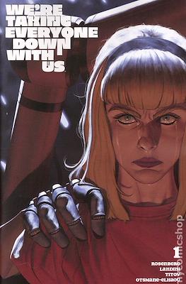 Were Taking Everyone Down With Us (Variant Covers)
