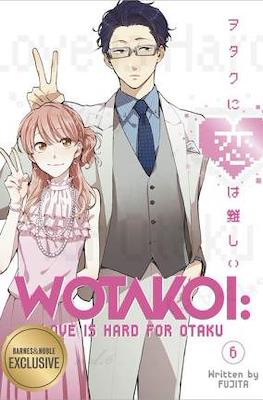 Wotakoi: Love Is Hard for Otaku 6. Barnes&Noble Exclusive