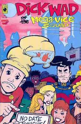 Dick Wad of the Mega-Vice Squad