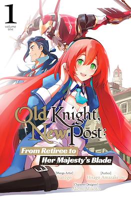Old Knight, New Post: From Retiree to Her Majesty’s Blade