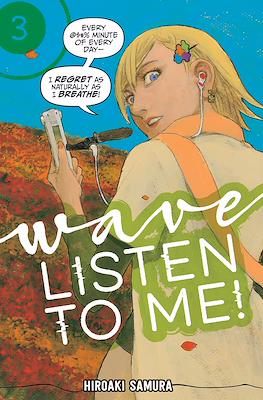 Wave, Listen to Me! #3