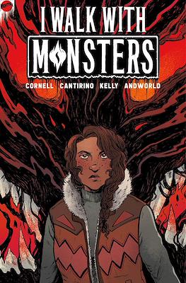 I Walk With Monsters