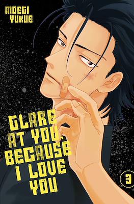 Glare at you, Because i love you ! #3