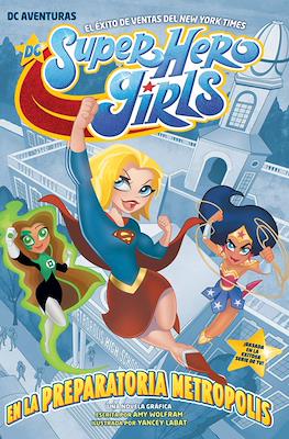 Super Hero Girls: En la preparatoria Metrópolis - DC Aventuras
