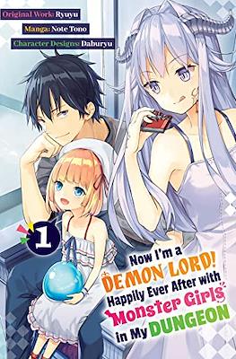 Now I'm a Demon Lord! Happily Ever After with Monster Girls in My Dungeon