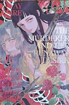 The Murderer and Her Runaway Desire
